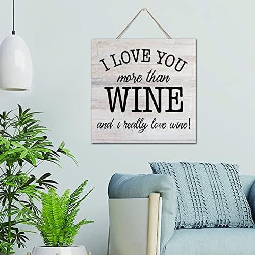 Autravelco Seni Şaraptan Daha Çok Seviyorum Ve Şarabı Gerçekten Seviyorum Rustik Duvar Dekoru Ahşap Tabela 12x12