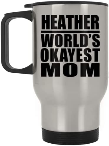 Designsify Heather Dünyanın En İyi Annesi, Gümüş Seyahat Kupası 14oz Paslanmaz Çelik termos kupa, Doğum Günü Yıldönümü